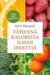 Vähennä kaloreita ilman dieettiä