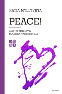 Peace! - Selviytymisopas nuorten vanhemmille