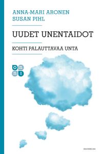 Uudet unentaidot - Kohti palauttavaa unta