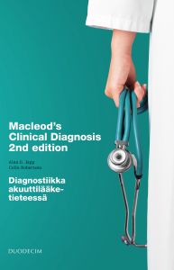 Macleod's Clinical Diagnosis 2nd edition - Diagnostiikka akuuttilääketieteessä