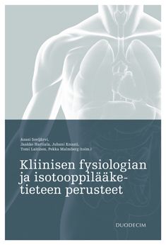 Siirry tuotesivulle Kliinisen fysiologian ja isotooppilääketieteen perusteet