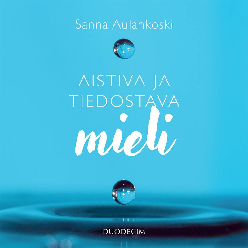 Aistiva ja tiedostava mieli