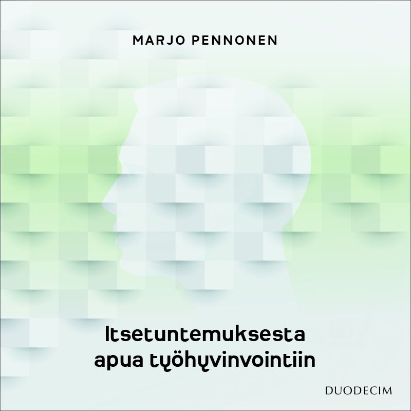 Siirry tuotesivulle Itsetuntemuksesta apua työhyvinvointiin