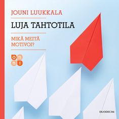 Siirry tuotesivulle Luja tahtotila – Mikä meitä motivoi?