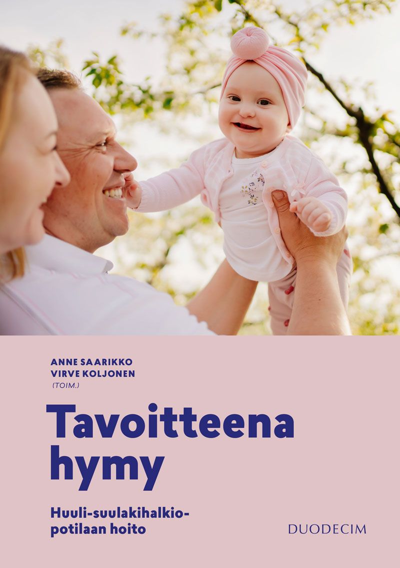 Siirry tuotesivulle Tavoitteena hymy - Huuli-suulakihalkiopotilaan hoito