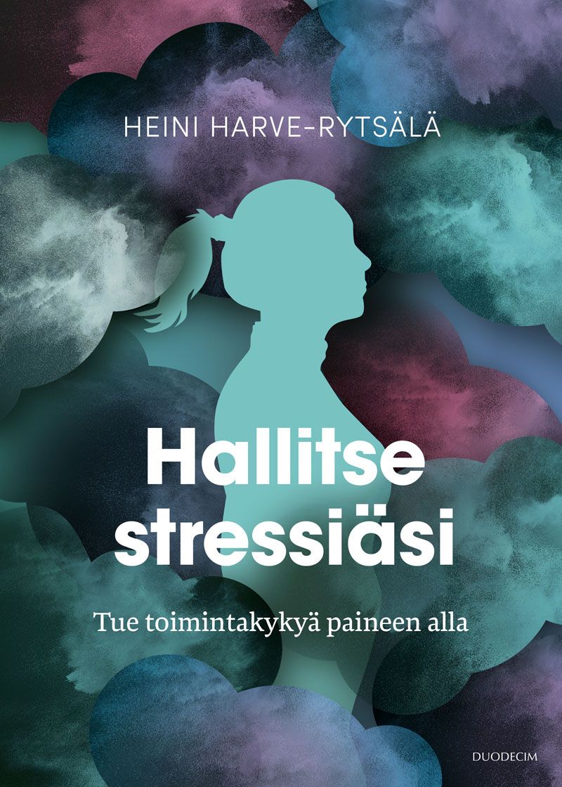 Siirry tuotesivulle Hallitse stressiäsi – Tue toimintakykyä paineen alla