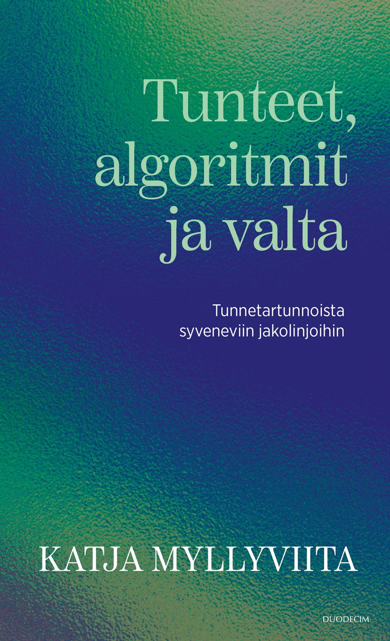 Tunteet, algoritmit ja valta