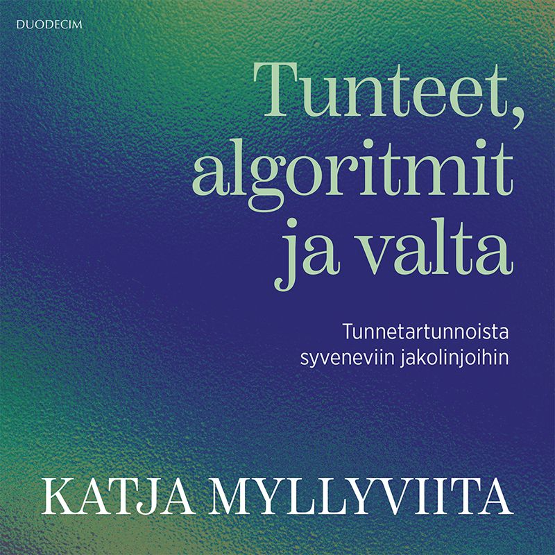 Tunteet, algoritmit ja valta