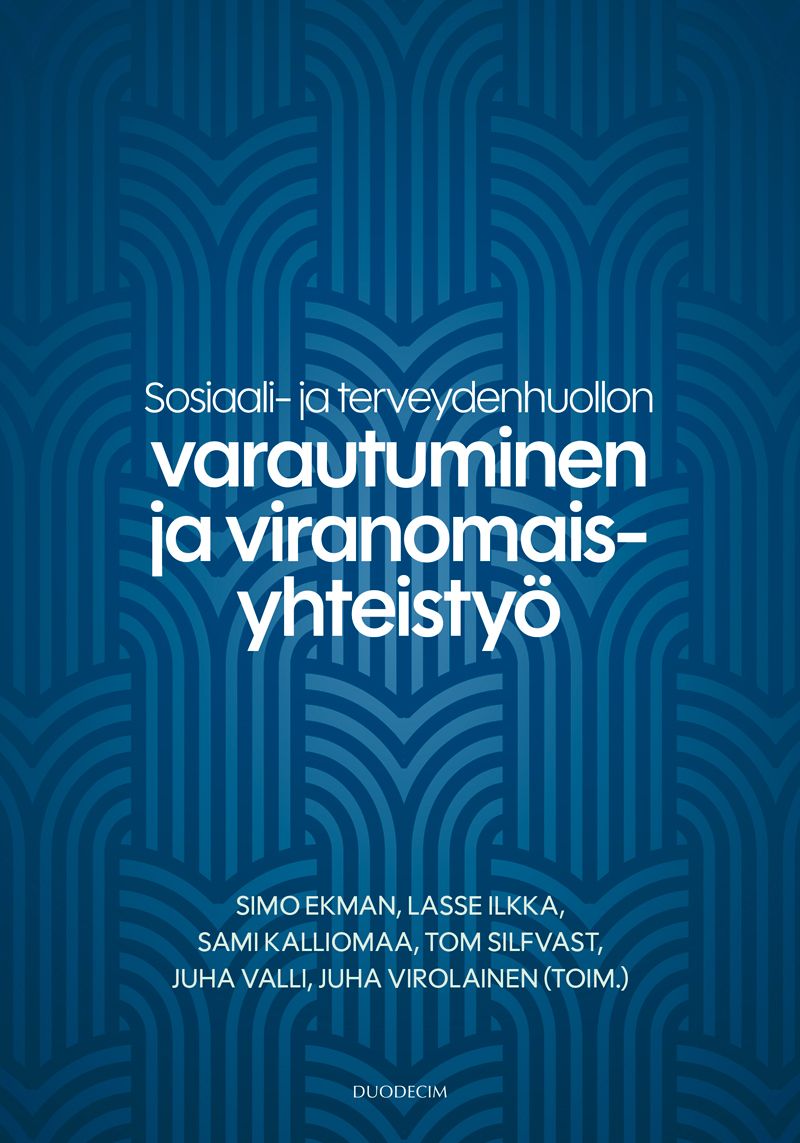 Siirry tuotesivulle Sosiaali- ja terveydenhuollon varautuminen ja viranomaisyhteistyö